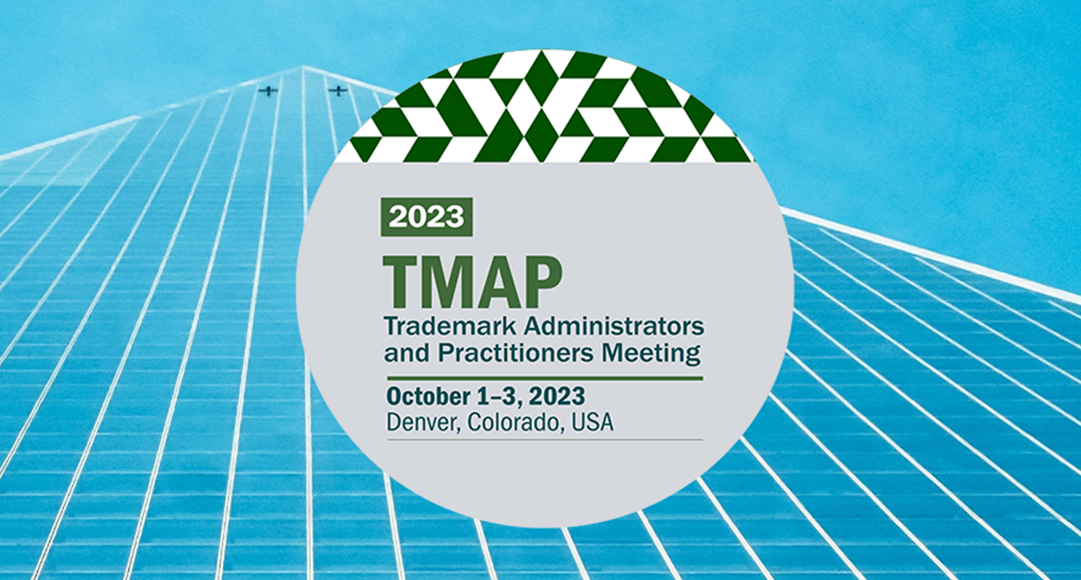 Trademark Administrators & Practitioners (TMAP) Meeting