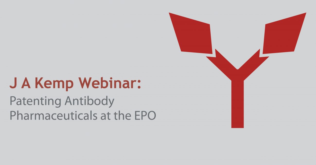 J A Kemp Webinar: Patenting Antibody Pharmaceuticals at the EPO