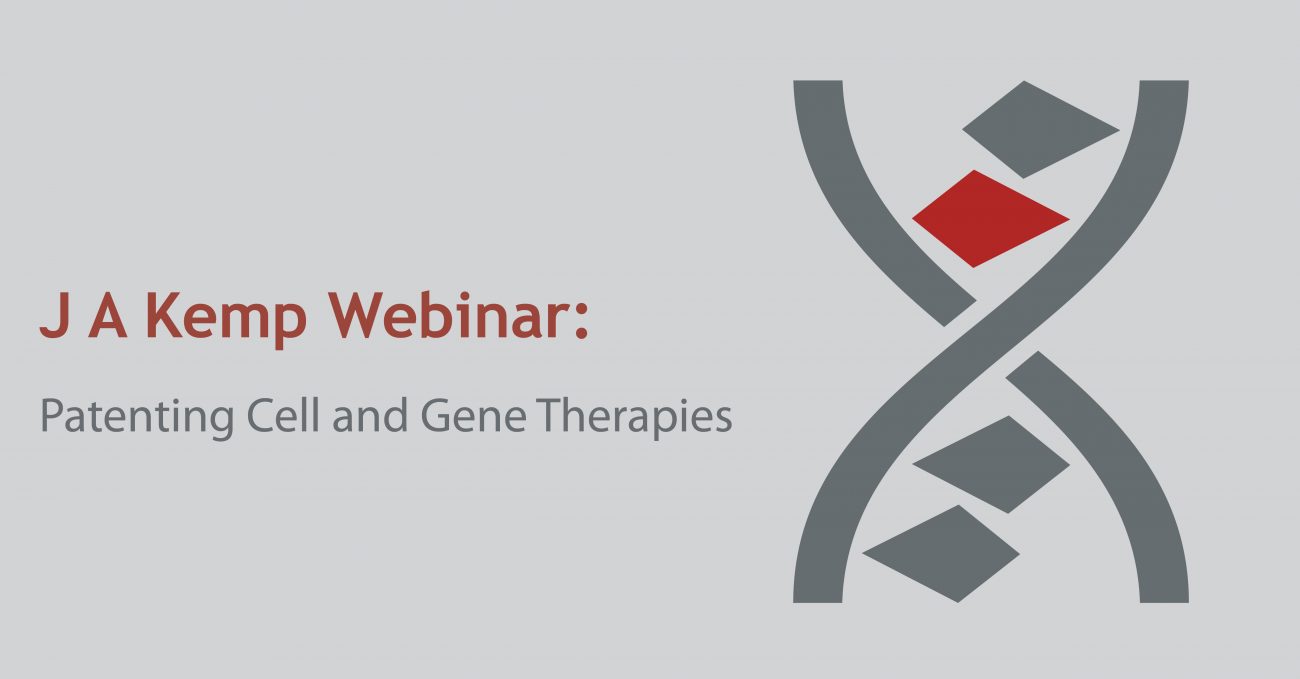 J A Kemp Webinar: Patenting Cell and Gene Therapies